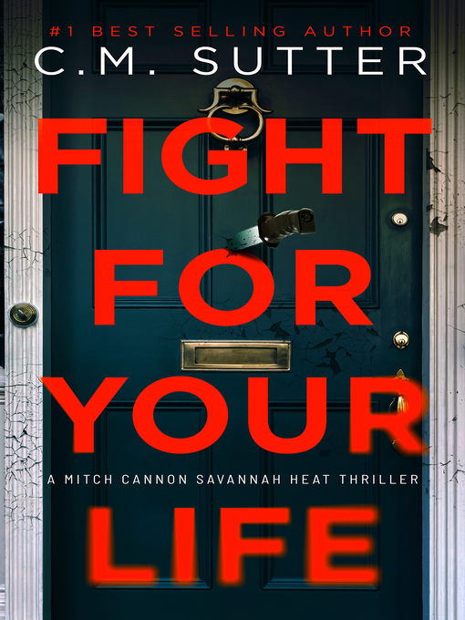 Title details for Fight For Your Life by C. M. Sutter - Available